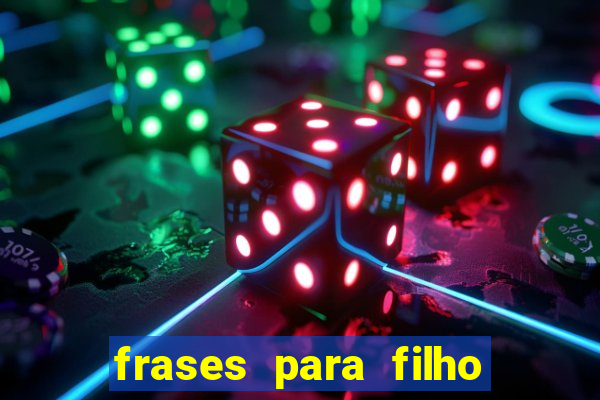 frases para filho jogador de futebol